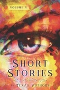 Cover: Short Stories by Texas Authors - Texas Authors Institute of History, Inc.