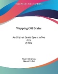 Cover: Wapping Old Stairs - Kessinger Publishing