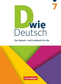 Abbildung von: D wie Deutsch - Das Sprach- und Lesebuch für alle - Ausgabe 2018 - 7. Schuljahr - Cornelsen Verlag