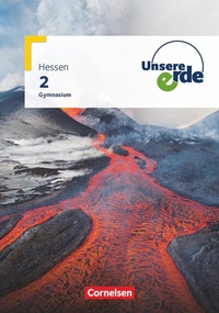 Abbildung von: Unsere Erde - Gymnasium Hessen - Ausgabe ab 2019 - Band 2 - Cornelsen Verlag
