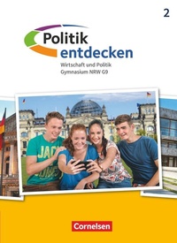 Abbildung von: Politik entdecken - Gymnasium Nordrhein-Westfalen - Ausgabe ab 2019 - Band 2 - Cornelsen Verlag