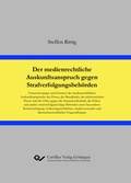 Cover: Der medienrechtliche Auskunftsanspruch gegen Strafverfolgungsbeh&ouml;rden - Cuvillier Verlag