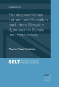 Cover: Fremdsprachliches Lernen und Gestalten nach dem Storyline Approach in Schule und Hochschule - Narr Francke Attempto Verlag