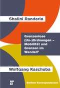 Cover: Grenzenlose (Un-)Ordnungen - Mobilit&auml;t und Grenzen im Wandel? - Nicolai Verlag