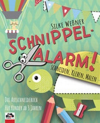 Abbildung von: Schnippel-Alarm! Das Ausschneidebuch für Kinder ab 3 Jahren - Thekla Verlag