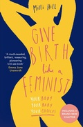 Cover: Give Birth Like a Feminist - HQ