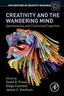 Cover: Creativity and the Wandering Mind - Academic Press