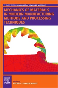 Enlarge image Cover: Mechanics of Materials in Modern Manufacturing Methods and Processing Techniques - Elsevier