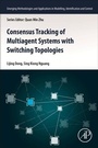 Cover: Consensus Tracking of Multi-agent Systems with Switching Topologies - Academic Press