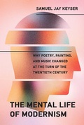 Cover: The Mental Life of Modernism - MIT Press