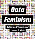 Cover: Data Feminism - MIT Press
