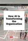 Cover: How AI Is Transforming the Organization - MIT Press