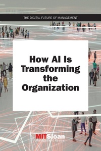 Enlarge image Cover: How AI Is Transforming the Organization - MIT Press