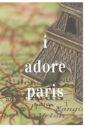 Cover: I Adore Paris - Blurb
