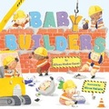 Cover: Baby Builders - Dial Books for Young Readers,US