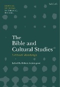 Cover: The Bible and Cultural Studies: Critical Readings - T.& T.Clark Ltd