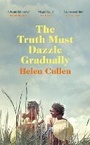 Cover: The Truth Must Dazzle Gradually - Michael Joseph Ltd