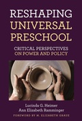 Cover: Reshaping Universal Preschool - Teachers' College Press