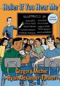 Cover: Holler If You Hear Me, Comic Edition - Teachers' College Press