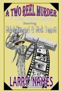 Cover: A TWO REEL MURDER - A Maisy Malone Mystery - Eagan Hill Publishers
