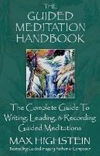 Enlarge image Cover: The Guided Meditation Handbook - Desert Heart Recordings, Incorporated