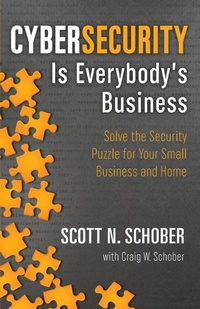 Abbildung von: Cybersecurity Is Everybody's Business - ScottSchober.com Publishing