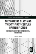 Cover: The Working Class and Twenty-First-Century British Fiction - Routledge