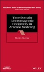 Cover: Time-Domain Electromagnetic Reciprocity in Antenna Modeling - Wiley