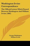 Cover: Washington-Irvine Correspondence - Kessinger Publishing