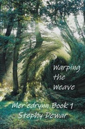 Cover: Warping the Weave - Stephy Dewar