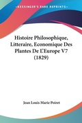 Bild: Histoire Philosophique, Litteraire, Economique Des Plantes De L'Europe V7 (1829) - Kessinger Publishing