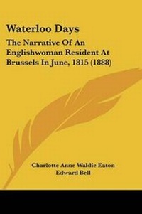 Enlarge image Cover: Waterloo Days - Kessinger Publishing