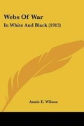 Cover: Webs Of War - Kessinger Publishing