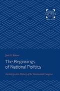 Cover: The Beginnings of National Politics - Johns Hopkins University Press