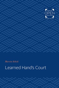 Abbildung von: Learned Hand's Court - Johns Hopkins University Press