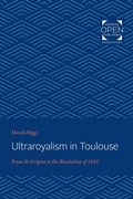 Cover: Ultraroyalism in Toulouse - Johns Hopkins University Press