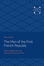 Cover: The Men of the First French Republic - Johns Hopkins University Press