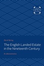 Cover: The English Landed Estate in the Nineteeth Century - Johns Hopkins University Press