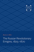 Cover: The Russian Revolutionary Emigres, 1825-1870 - Johns Hopkins University Press