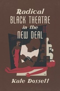 Cover: Radical Black Theatre in the New Deal - The University of North Carolina Press