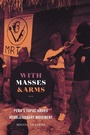 Cover: With Masses and Arms - The University of North Carolina Press