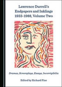 Abbildung von: Lawrence Durrell's Endpapers and Inklings 1933-1988, Volume Two - Cambridge Scholars Publishing