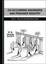 Cover: Co-Occurring Disorders and Prisoner Reentry - Cambridge Scholars Publishing