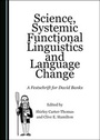 Cover: Science, Systemic Functional Linguistics and Language Change - Cambridge Scholars Publishing