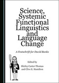 Cover: Science, Systemic Functional Linguistics and Language Change - Cambridge Scholars Publishing