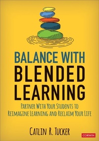 Enlarge image Cover: Balance With Blended Learning - Corwin Press Inc