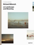 Cover: Richard Misrach on Landscape and Meaning: The Photography Workshop Series - Aperture