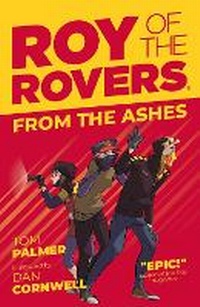 Enlarge image Cover: Roy of the Rovers: From the Ashes: Volume 5 - Rebellion Publishing Ltd.