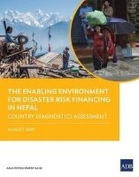Enlarge image Cover: The Enabling Environment for Disaster Risk Financing in Nepal - Asian Development Bank