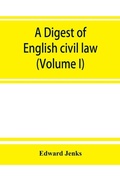 Cover: A Digest of English civil law (Volume I) - ALPHA EDITION
